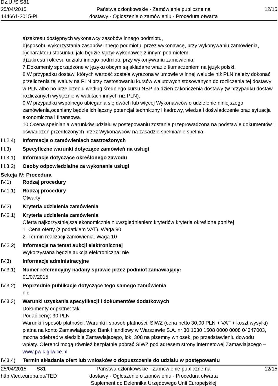 1) 2) a)zakresu dostępnych wykonawcy zasobów innego podmiotu, b)sposobu wykorzystania zasobów innego podmiotu, przez wykonawcę, przy wykonywaniu zamówienia, c)charakteru stosunku, jaki będzie łączył