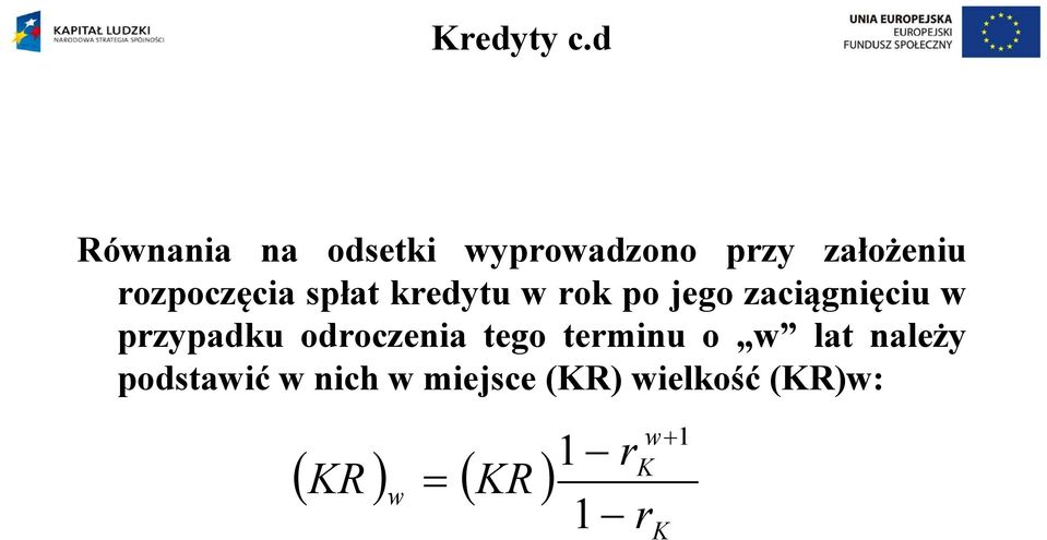 spłat kredytu w rok po jego zaciągnięciu w przypadku