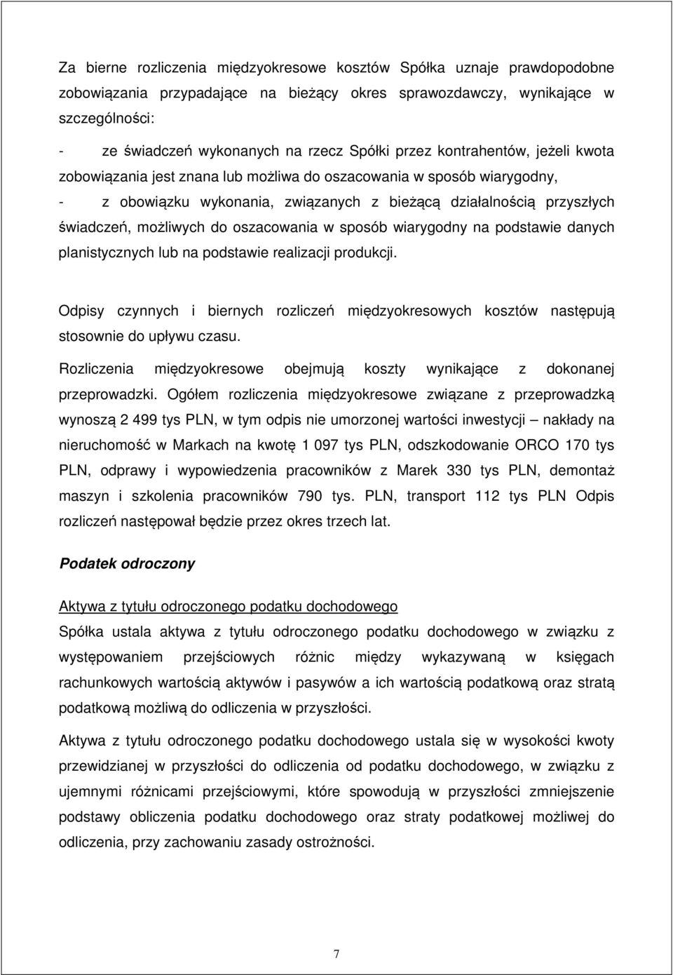 oszacowania w sposób wiarygodny na podstawie danych planistycznych lub na podstawie realizacji produkcji.