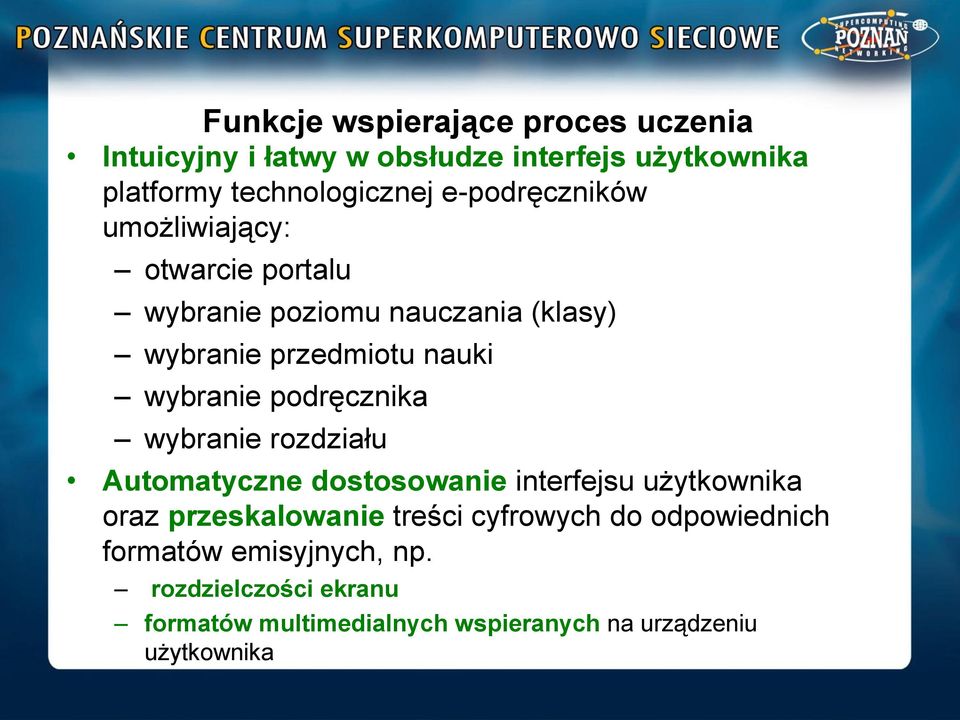 podręcznika wybranie rozdziału Automatyczne dostosowanie interfejsu użytkownika oraz przeskalowanie treści cyfrowych