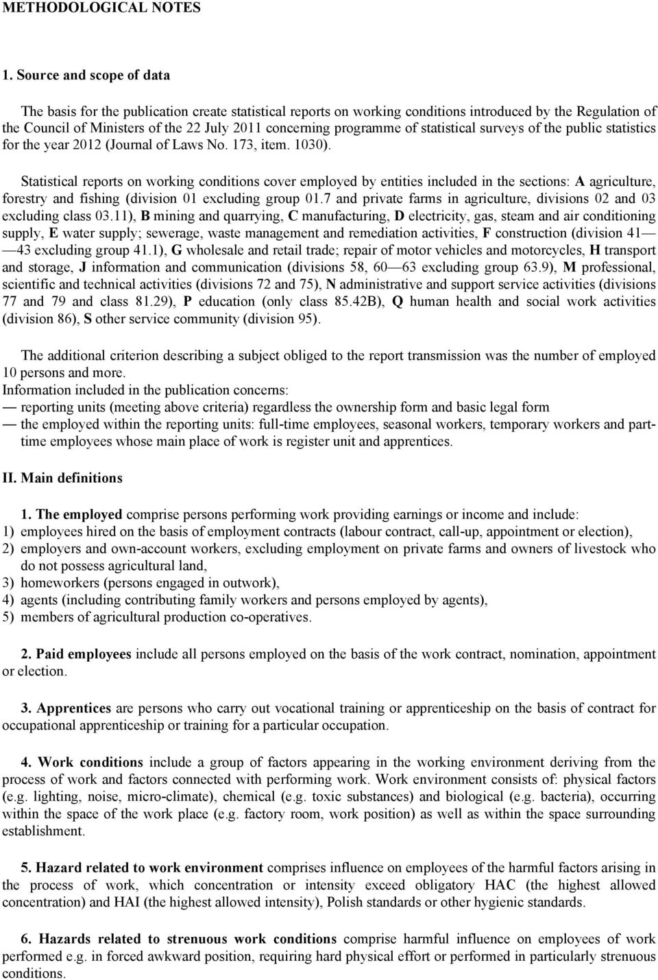 programme of statistical surveys of the public statistics for the year 2012 (Journal of Laws No. 173, item. 1030).