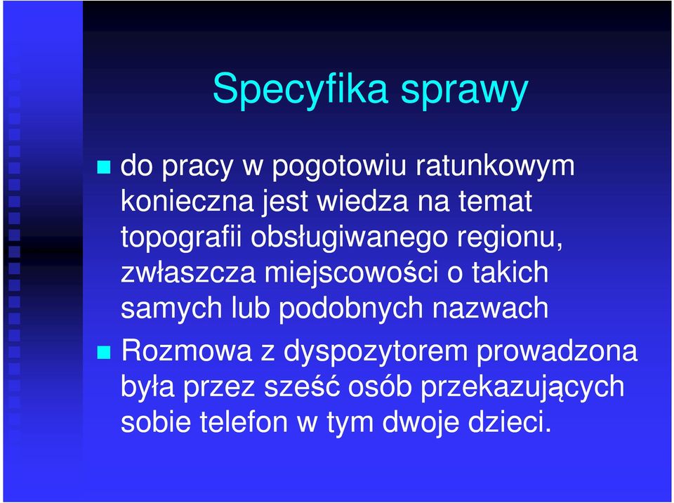 miejscowości o takich samych lub podobnych nazwach Rozmowa z