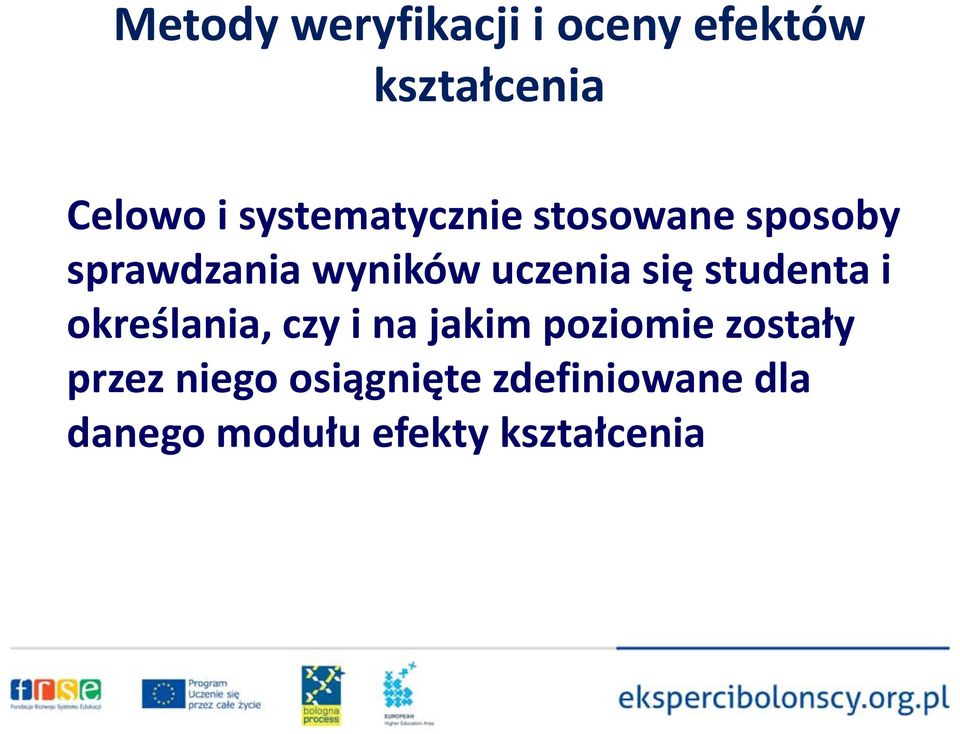 uczenia się studenta i określania, czy i na jakim