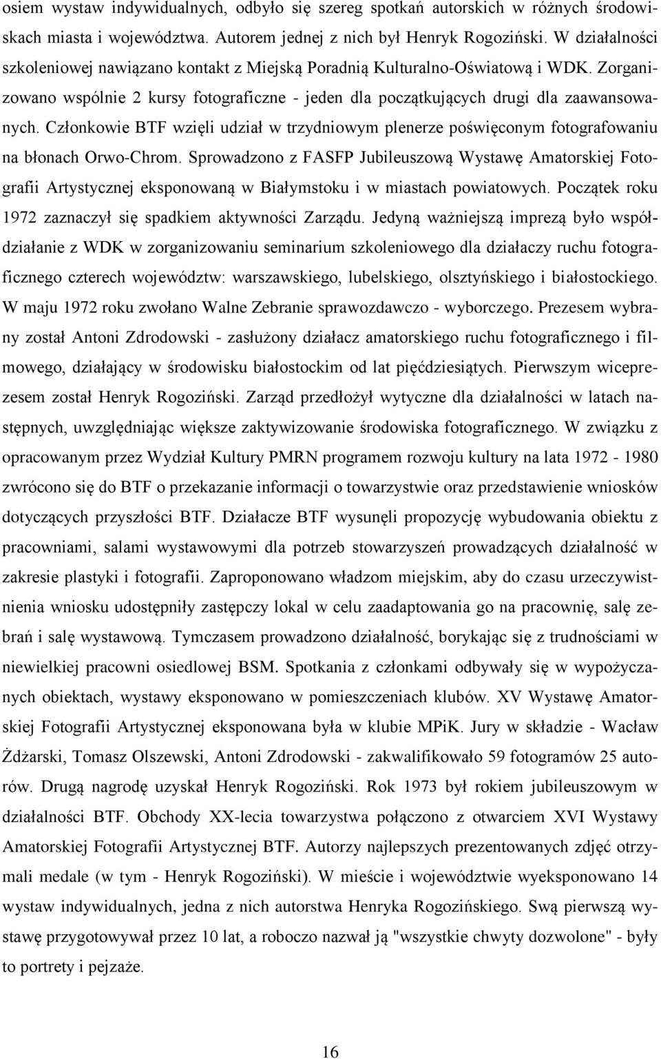 Członkowie BTF wzięli udział w trzydniowym plenerze poświęconym fotografowaniu na błonach Orwo-Chrom.