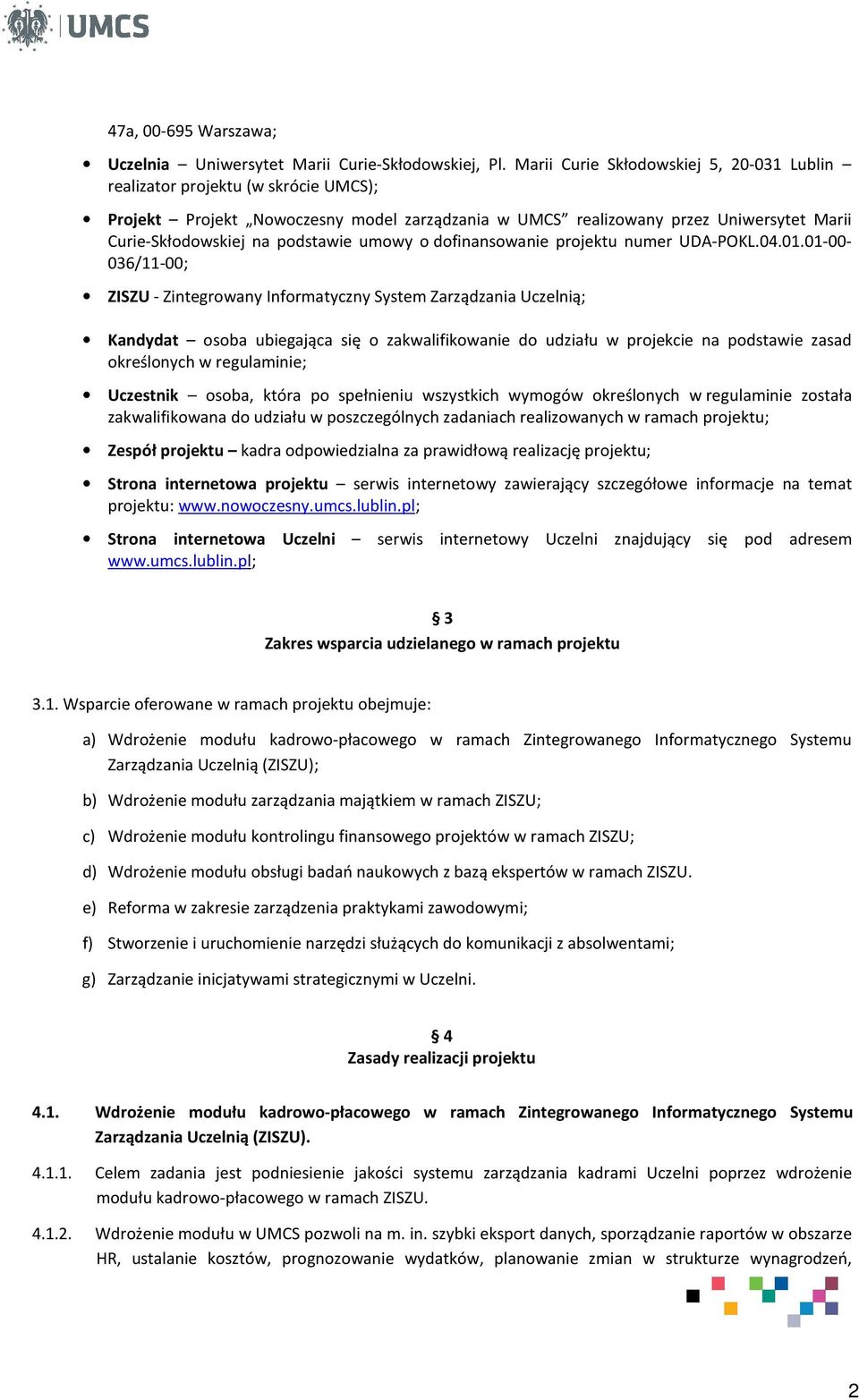 umowy o dofinansowanie projektu numer UDA-POKL.04.01.