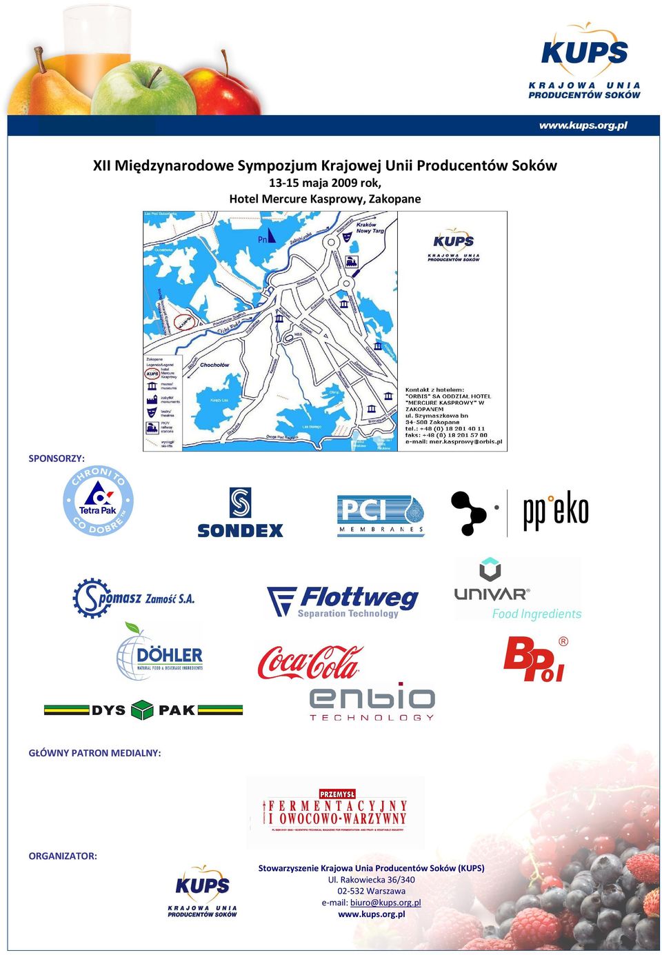 MEDIALNY: ORGANIZATOR: Stowarzyszenie Krajowa Unia Producentów Soków