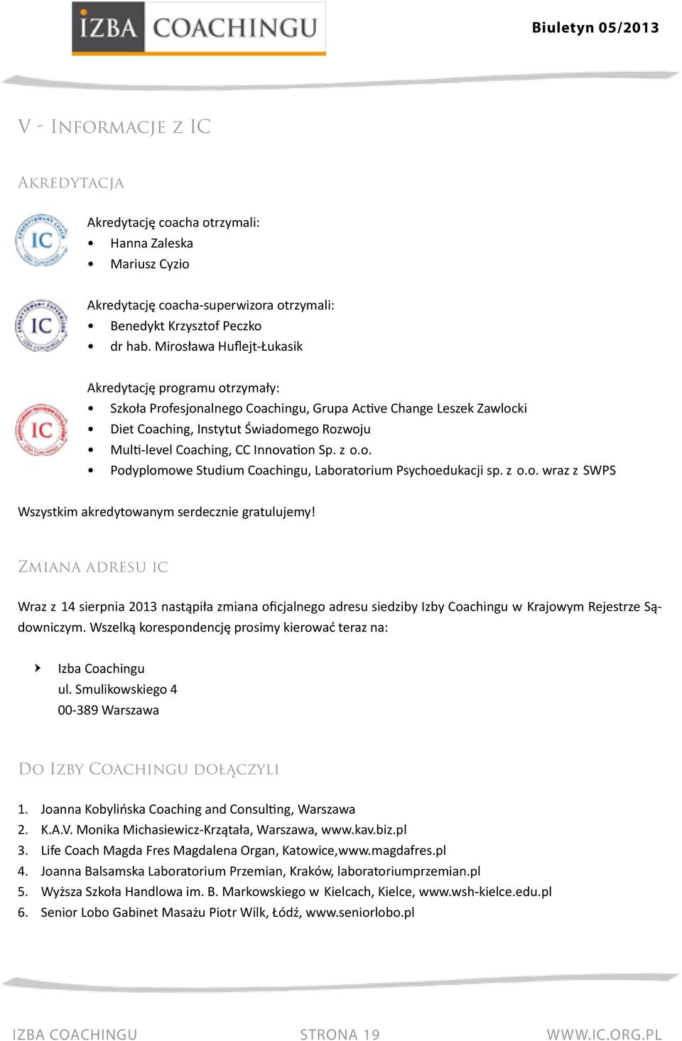 Innovation Sp. z o.o. Podyplomowe Studium Coachingu, Laboratorium Psychoedukacji sp. z o.o. wraz z SWPS Wszystkim akredytowanym serdecznie gratulujemy!