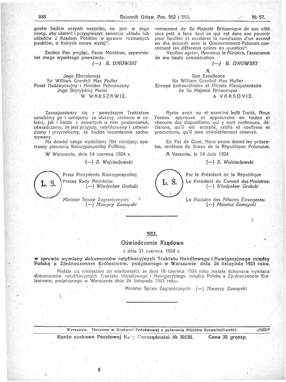 nie mego wysokiego poważania. (-) R. DMOWSK Poseł, Jego Ekscelencja Sir William Grenfel Max Muler Nadzwyczajny i Minister Pełnomocny Jego Brytyjskiej, Mości W W ł\rszł\ WE.