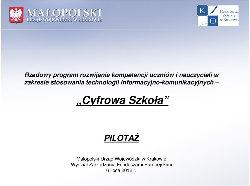 informacyjno-komunikacyjnych Cyfrowa Szkoła PILOTAŻ