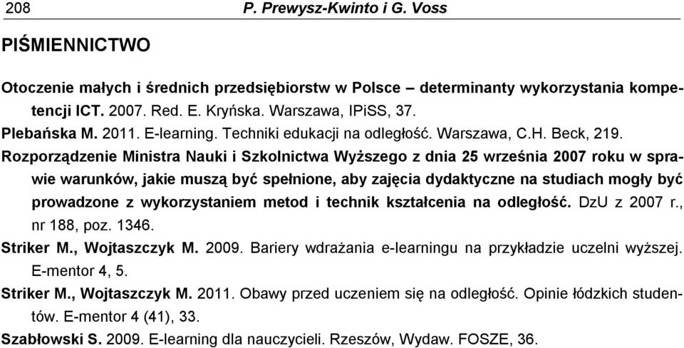 Rozporządzenie Ministra Nauki i Szkolnictwa Wyższego z dnia 25 września 27 roku w sprawie warunków, jakie muszą być spełnione, aby zajęcia dydaktyczne na studiach mogły być prowadzone z