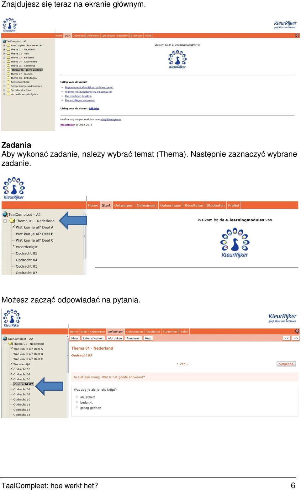 (Thema). Następnie zaznaczyć wybrane zadanie.