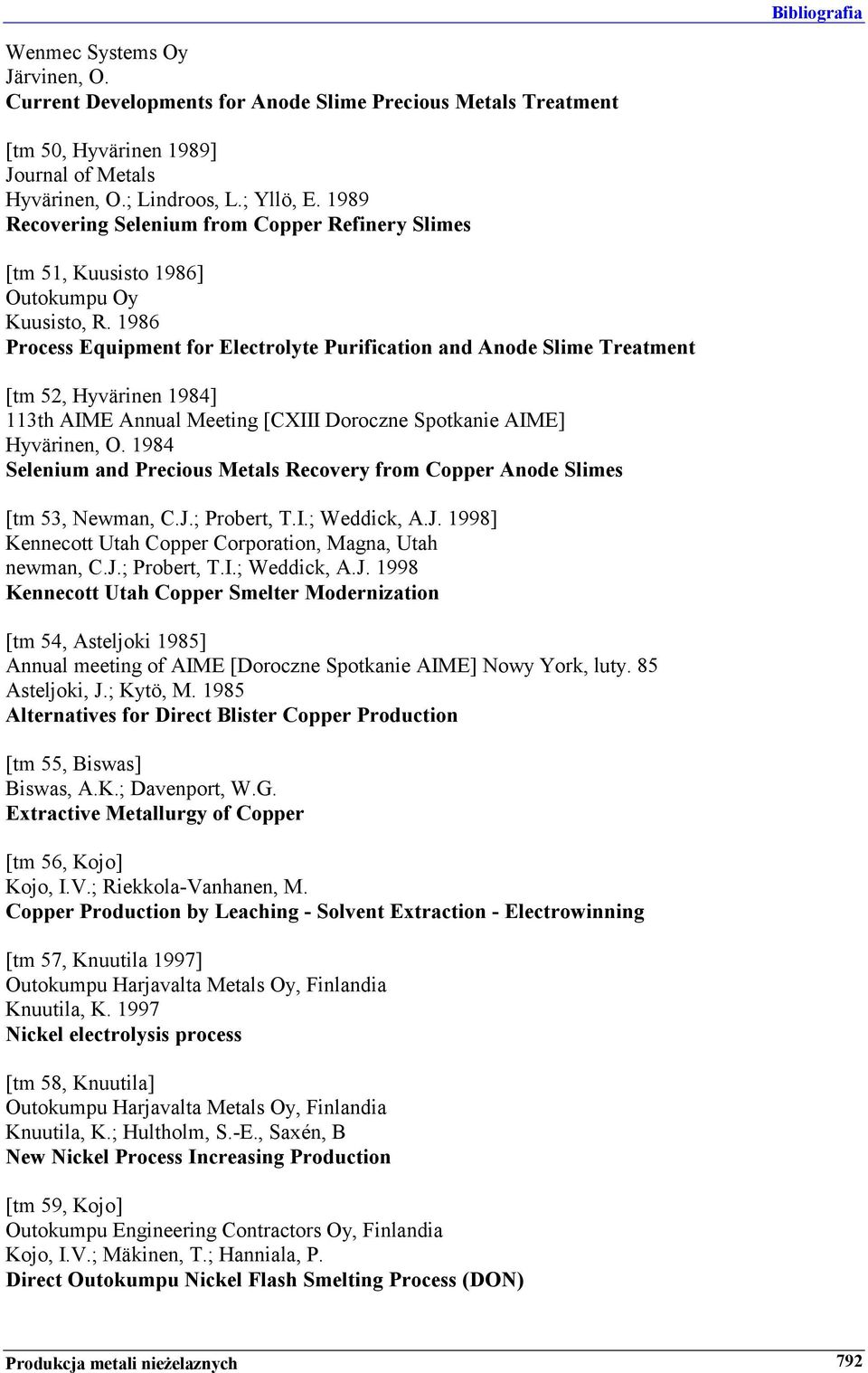 1986 Process Equipment for Electrolyte Purification and Anode Slime Treatment [tm 52, Hyvärinen 1984] 113th AIME Annual Meeting [CXIII Doroczne Spotkanie AIME] Hyvärinen, O.