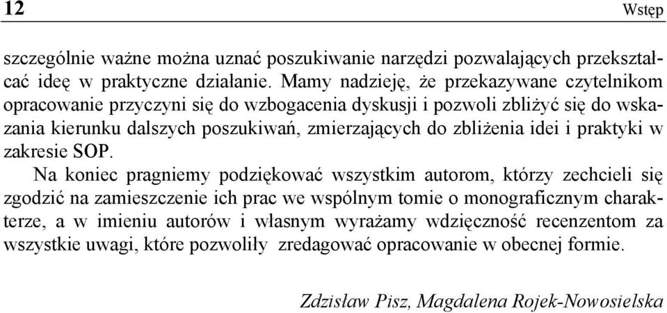 zmierzających do zbliżenia idei i praktyki w zakresie SOP.