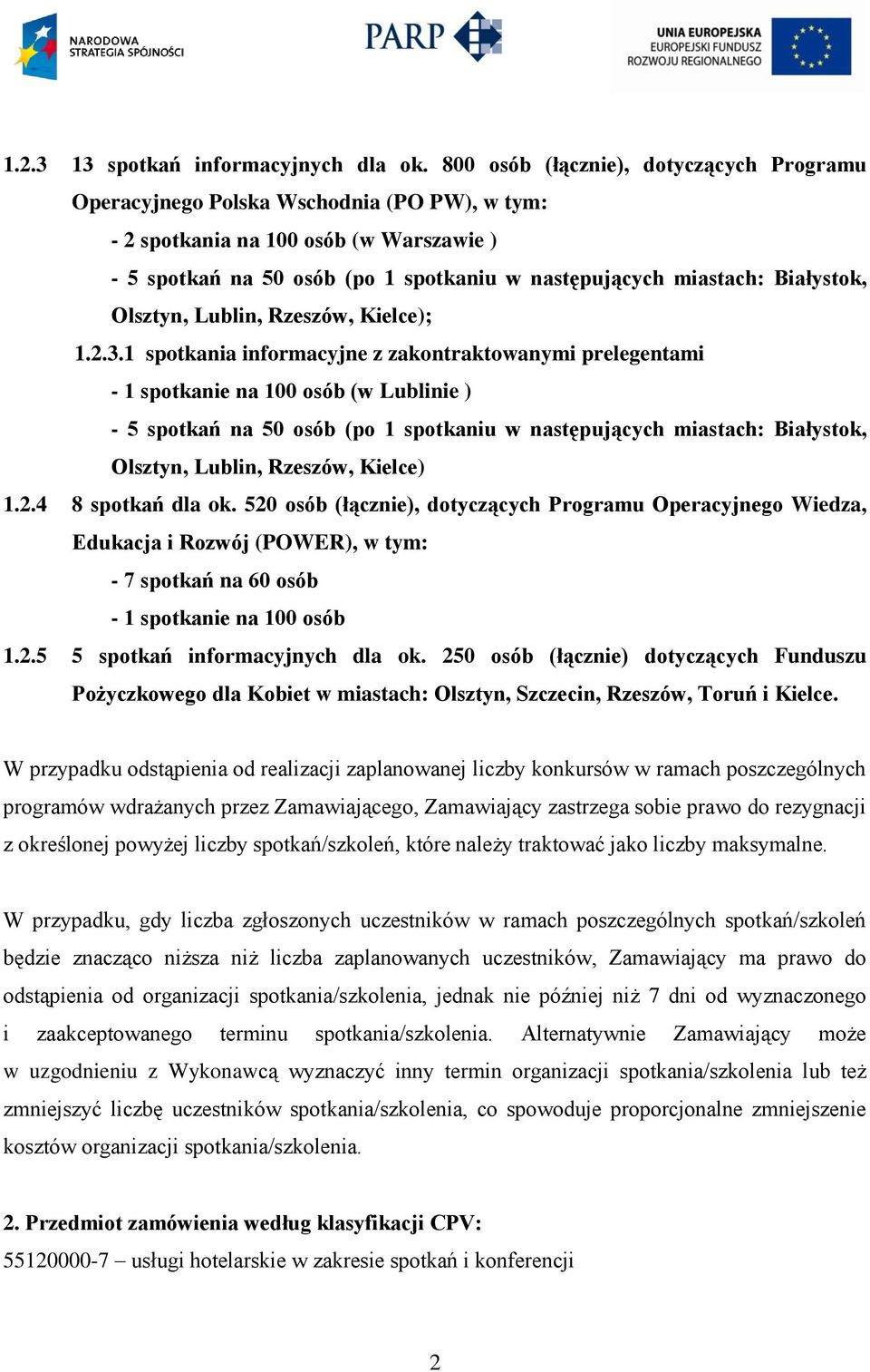 Białystok, Olsztyn, Lublin, Rzeszów, Kielce); 1.2.3.