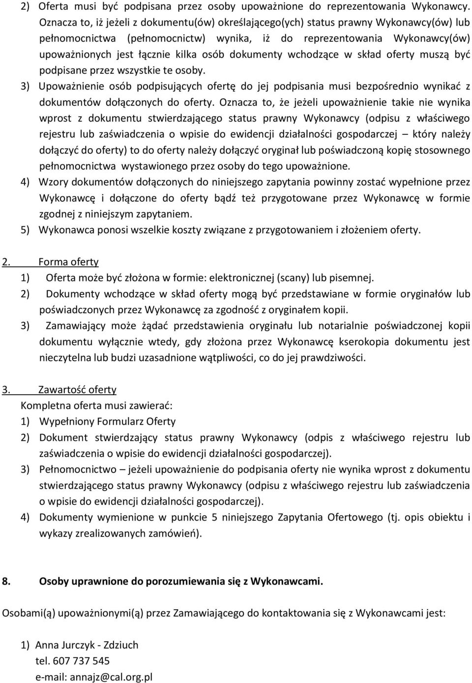 osób dokumenty wchodzące w skład oferty muszą byd podpisane przez wszystkie te osoby.