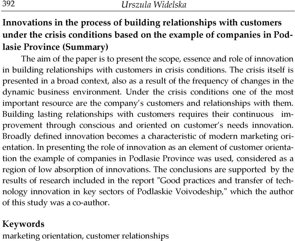 The crisis itself is presented in a broad context, also as a result of the frequency of changes in the dynamic business environment.