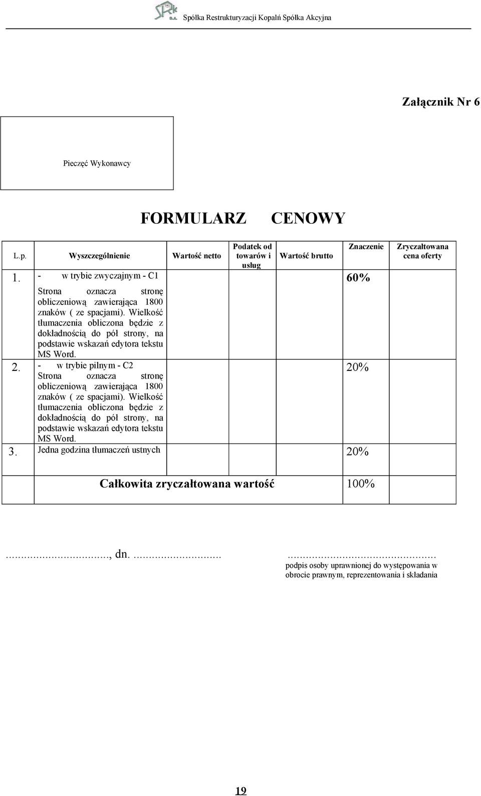 - w trybie pilnym - C2 Strona oznacza stronę obliczeniową zawierająca 1800 znaków ( ze spacjami).