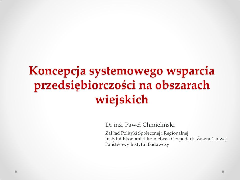 Paweł Chmieliński Zakład Polityki Społecznej i