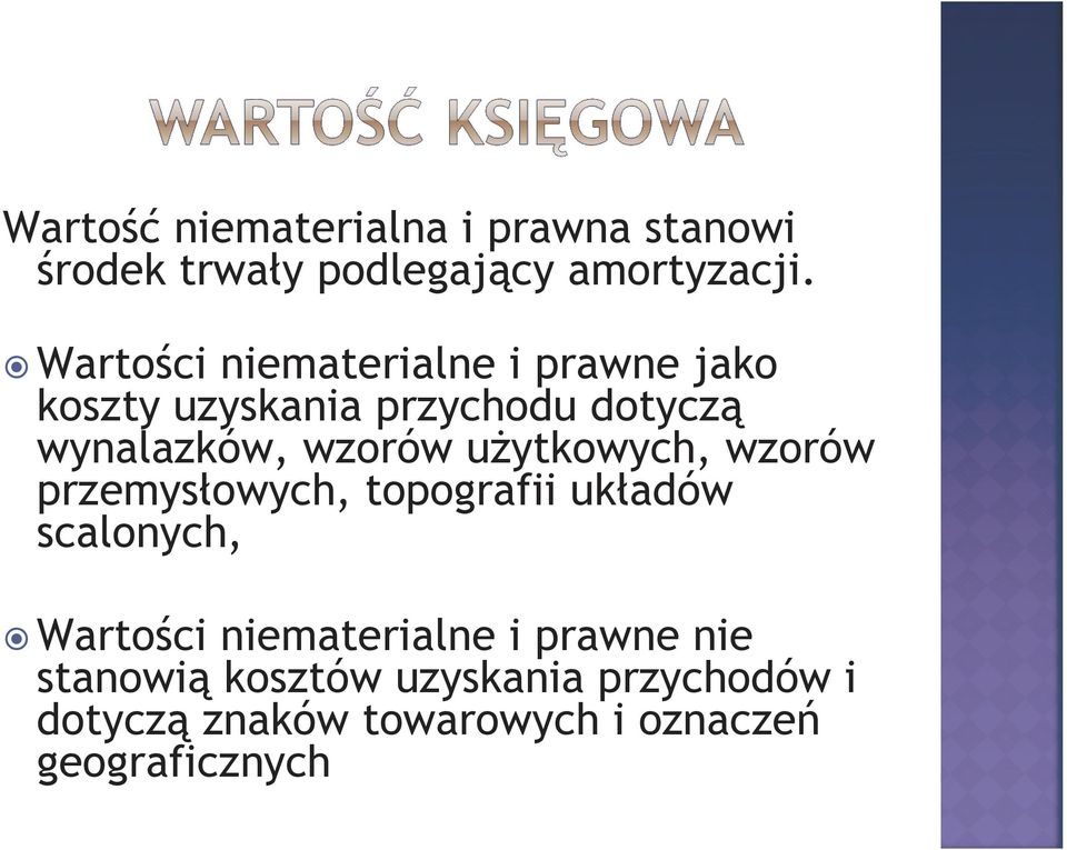 wzorów uŝytkowych, wzorów przemysłowych, topografii układów scalonych, Wartości