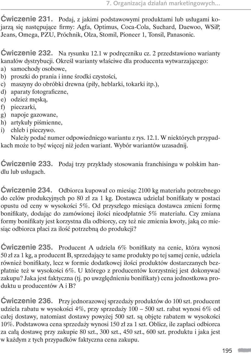 Panasonic. wiczenie 232. Na rysunku 12.1 w podr czniku cz. 2 przedstawiono warianty kana ów dystrybucji.