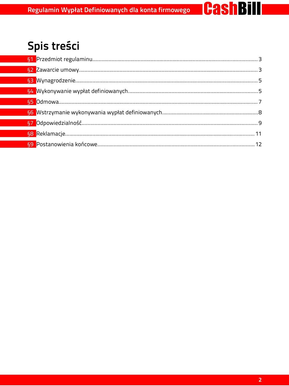 ..5 5 Odmowa... 7 6 Wstrzymanie wykonywania wypłat definiowanych.