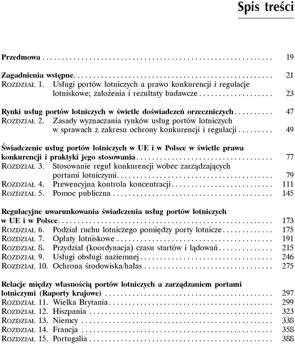 ......... 47 ROZDZIAŁ 2. Zasady wyznaczania rynków usług portów lotniczych w sprawach z zakresu ochrony konkurencji i regulacji.