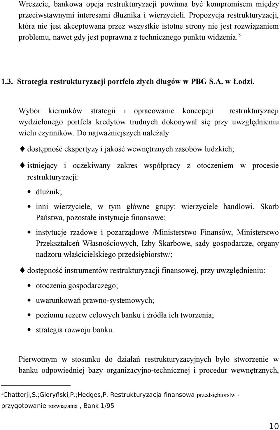 1.3. Strategia restrukturyzacji portfela złych długów w PBG S.A. w Łodzi.