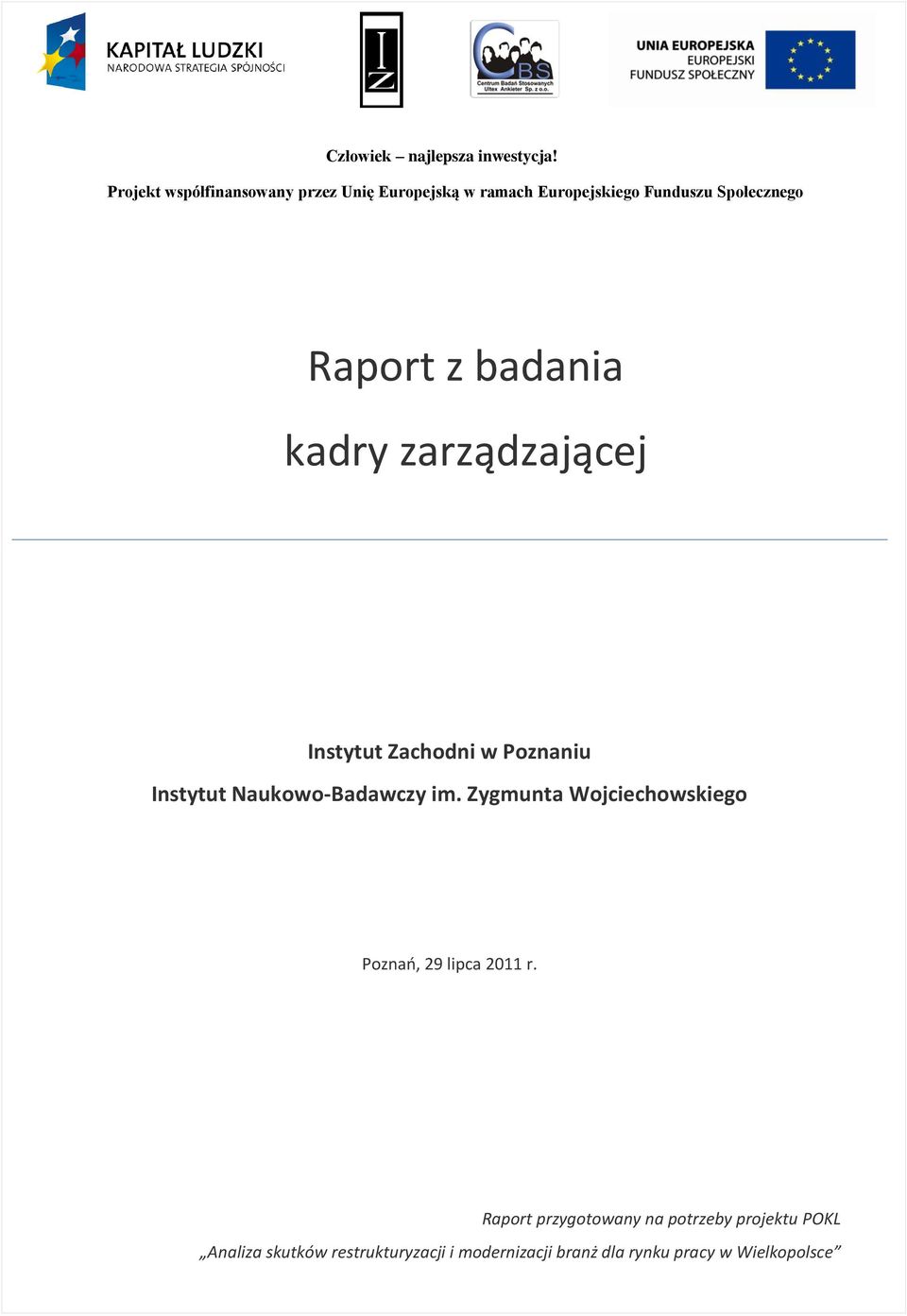 Raport z badania kadry zarządzającej Instytut Naukowo-Badawczy im.