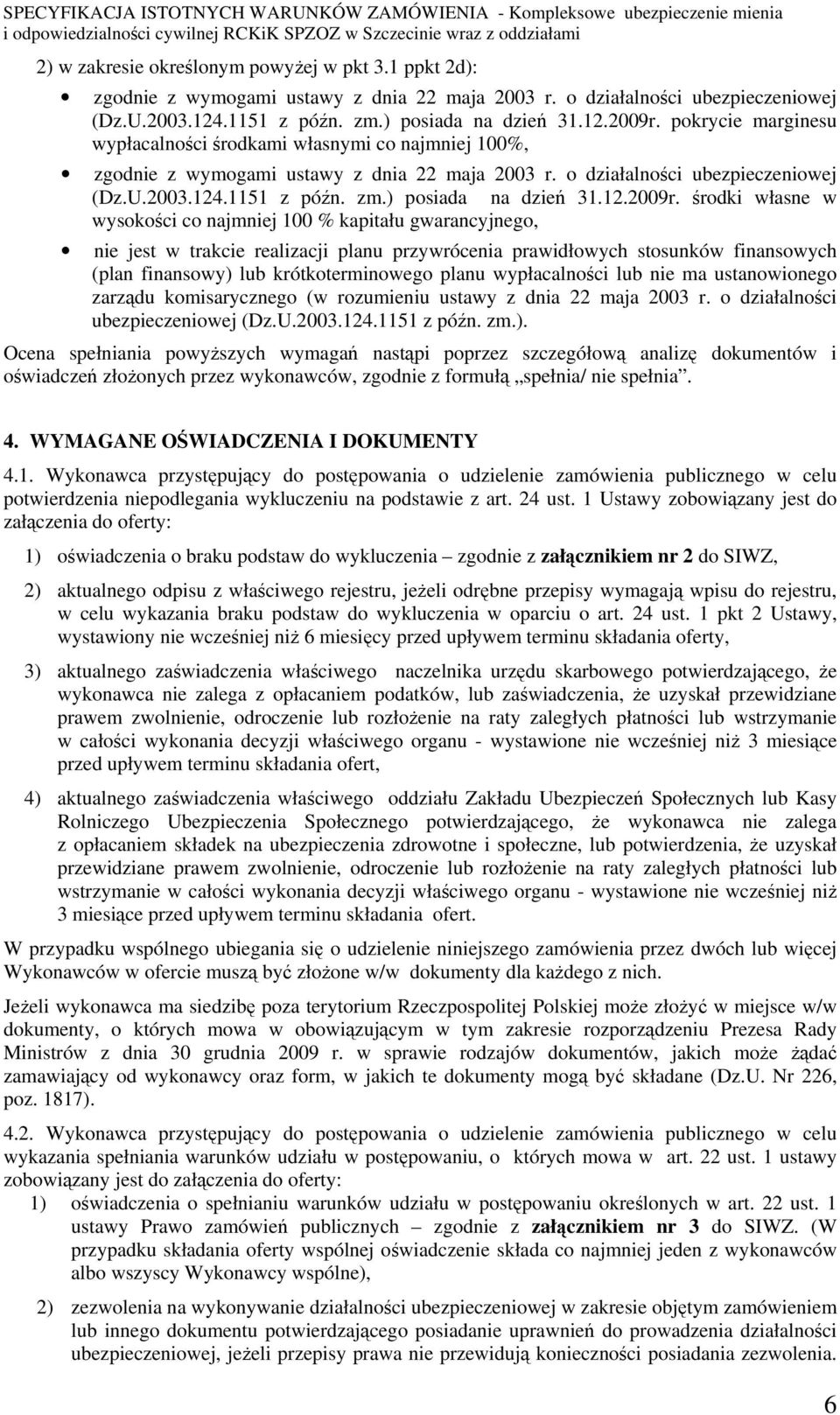 ) posiada na dzień 31.12.2009r.