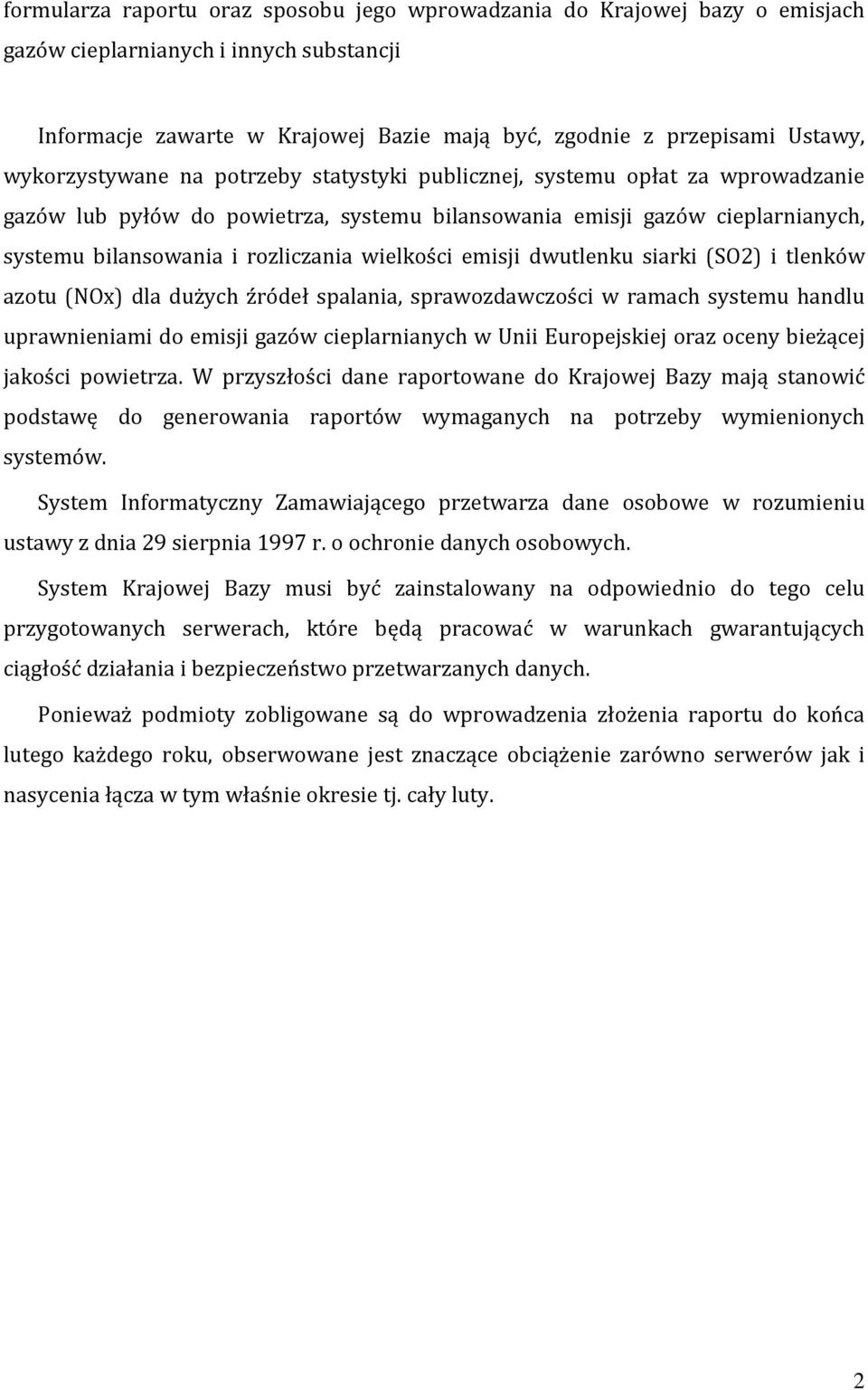 wielkości emisji dwutlenku siarki (SO2) i tlenków azotu (NOx) dla dużych źródeł spalania, sprawozdawczości w ramach systemu handlu uprawnieniami do emisji gazów cieplarnianych w Unii Europejskiej