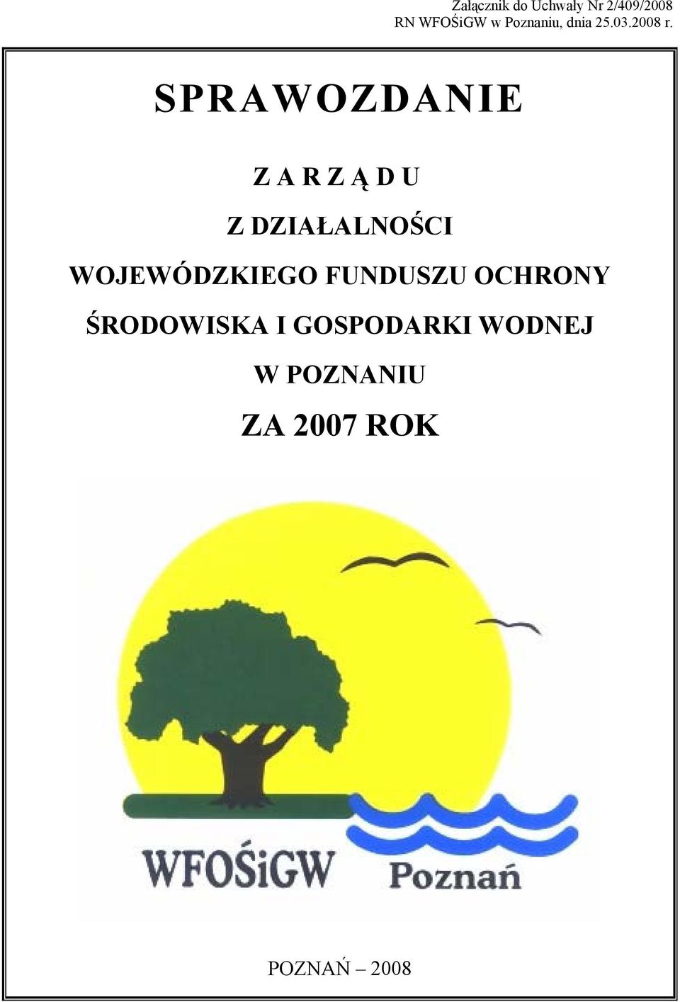 SPRAWOZDANIE ZARZĄ DU Z DZIAŁALNOŚCI WOJEWÓDZKIEGO