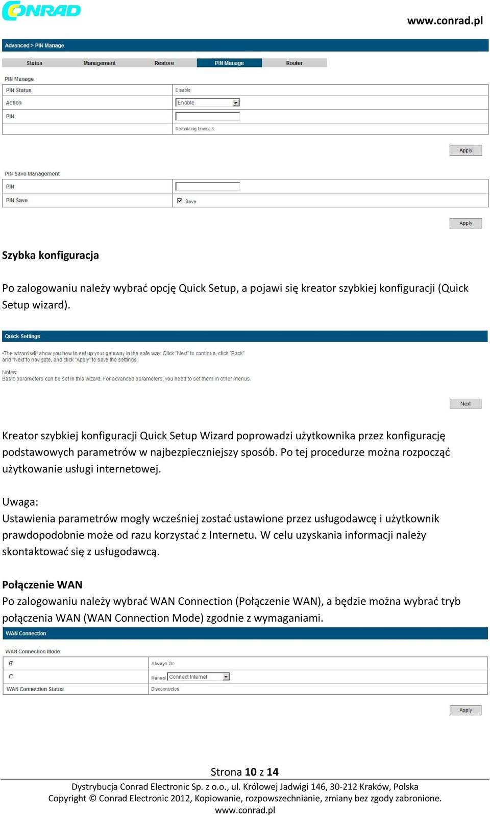 Po tej procedurze można rozpocząć użytkowanie usługi internetowej.