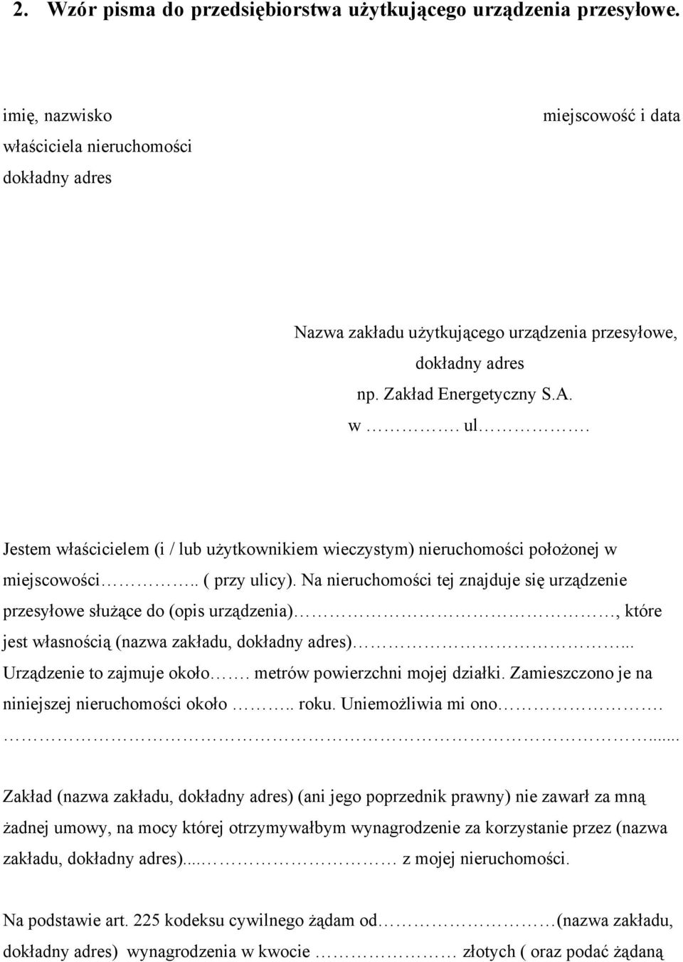 Jestem właścicielem (i / lub użytkownikiem wieczystym) nieruchomości położonej w miejscowości.. ( przy ulicy).