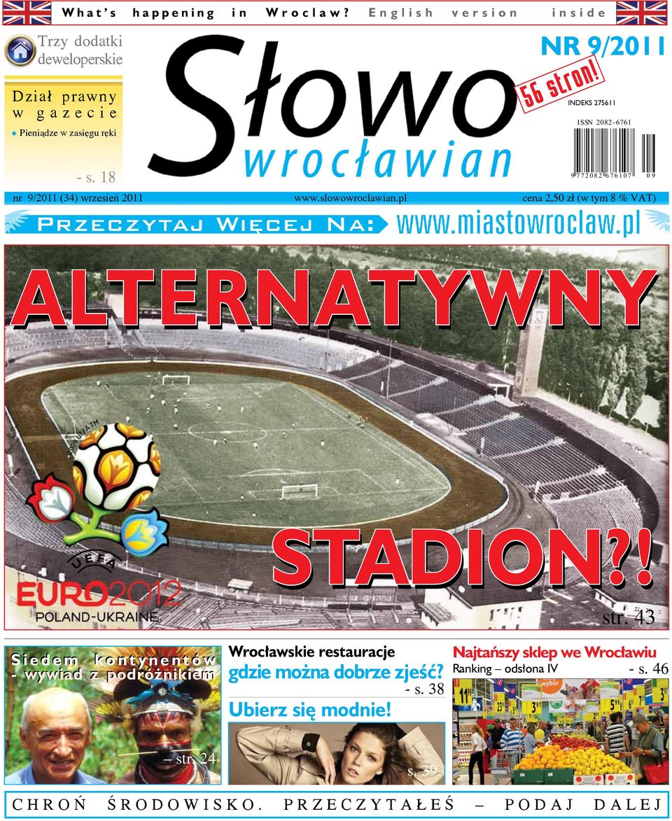 18 9772082 676107 0 9 nr 9/2011 (34) www.slowowroclawian.pl cena 2,50 z³ (w tym 8 % VAT) ALTERNATYWNY STADION?! str.