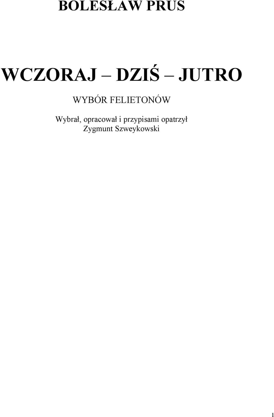 Wybrał, opracował i