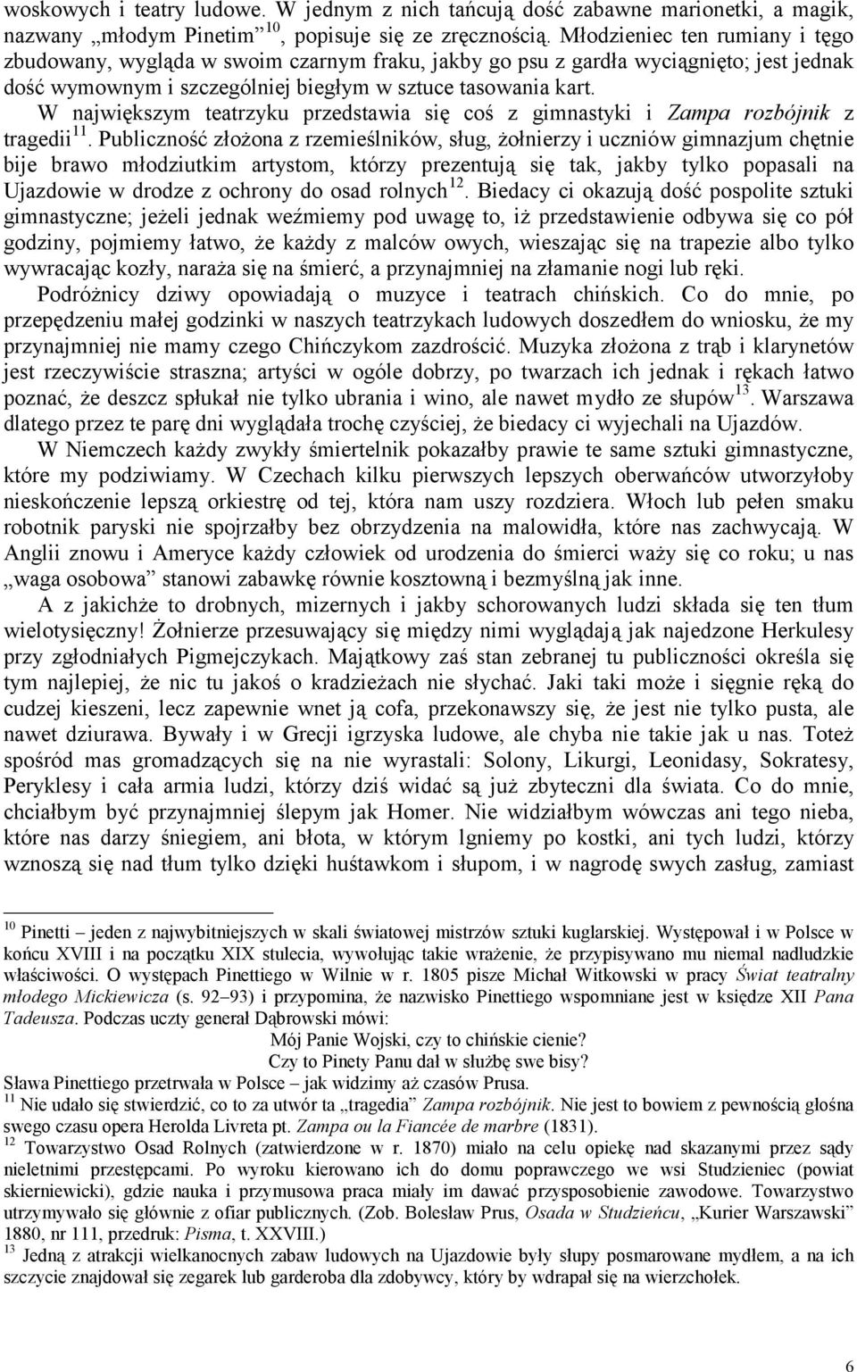 W największym teatrzyku przedstawia się coś z gimnastyki i Zampa rozbójnik z tragedii 11.