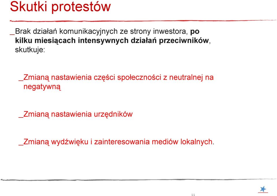 nastawienia części społeczności z neutralnej na negatywną _Zmianą