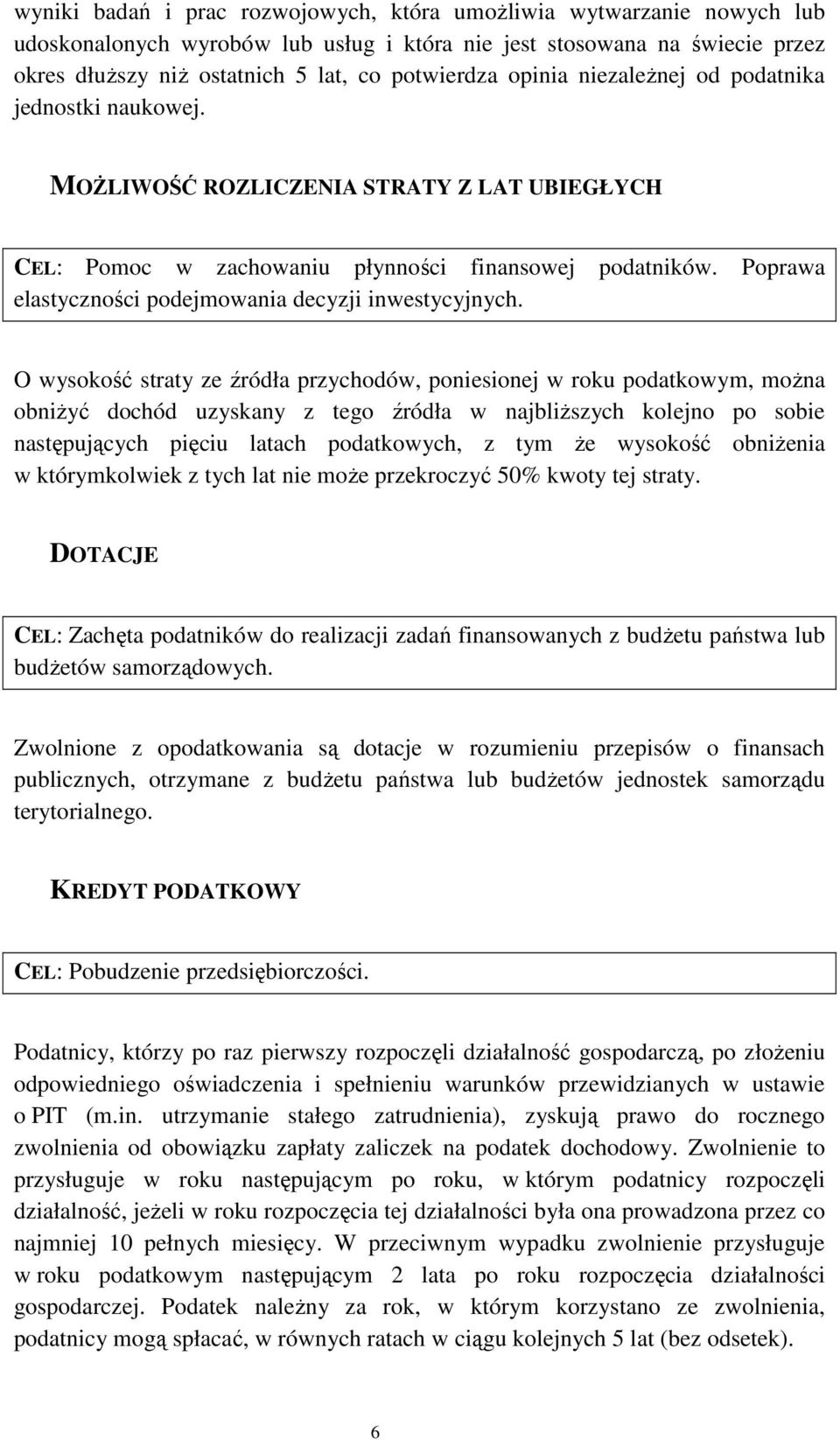 Poprawa elastyczności podejmowania decyzji inwestycyjnych.