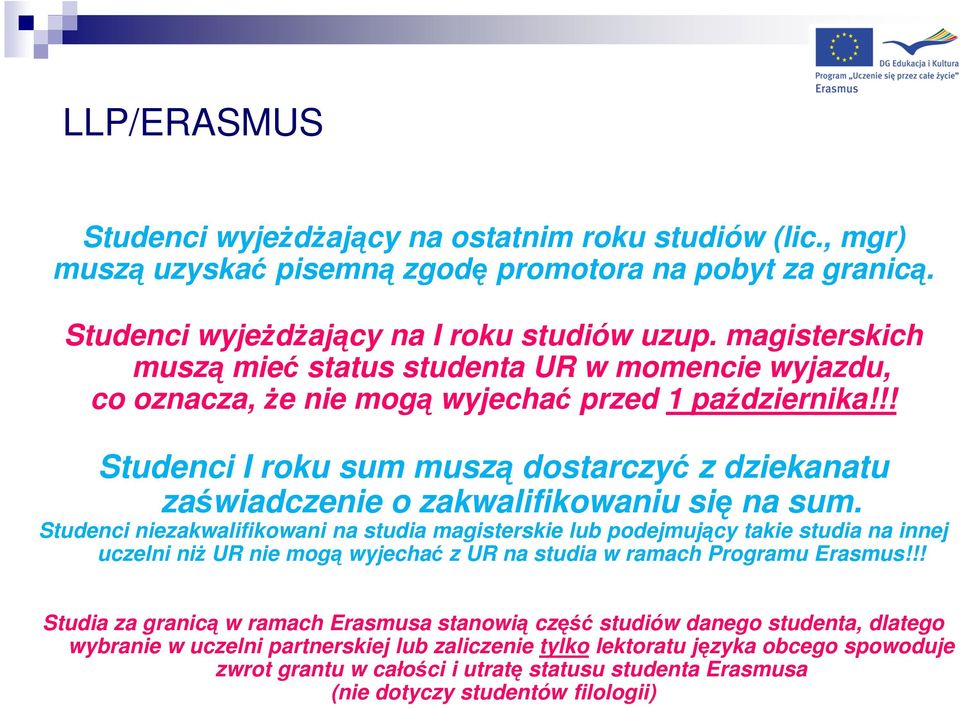 !! Studenci I roku sum muszą dostarczyć z dziekanatu zaświadczenie o zakwalifikowaniu się na sum.