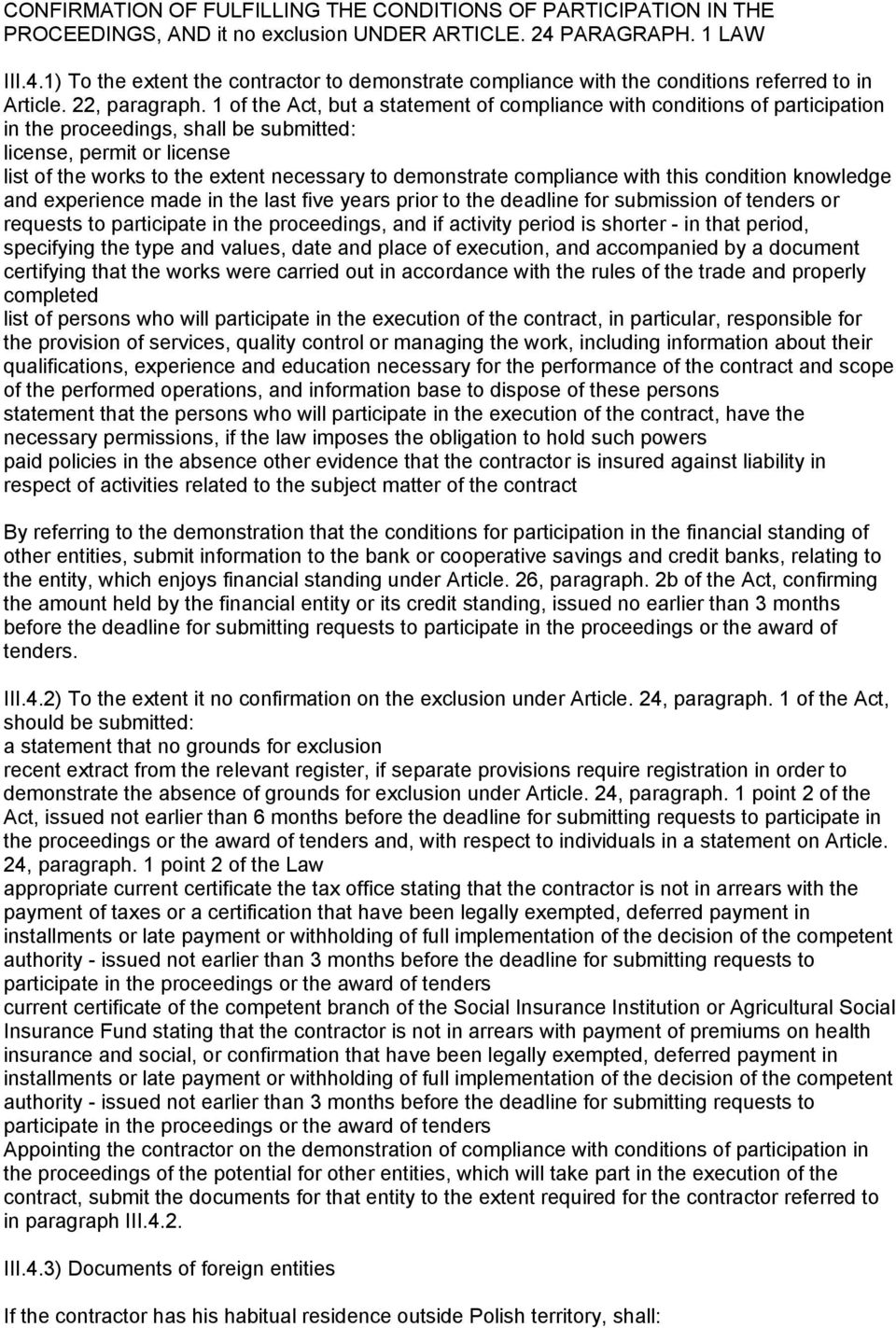 1 of the Act, but a statement of compliance with conditions of participation in the proceedings, shall be submitted: license, permit or license list of the works to the extent necessary to