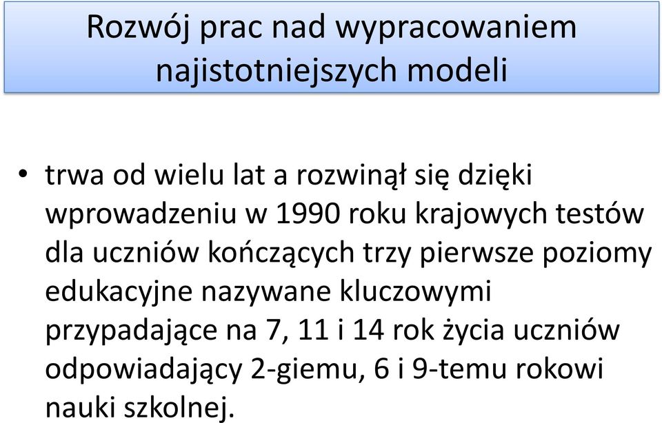 kończących trzy pierwsze poziomy edukacyjne nazywane kluczowymi przypadające