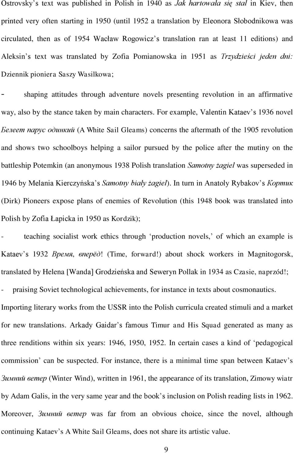 attitudes through adventure novels presenting revolution in an affirmative way, also by the stance taken by main characters.