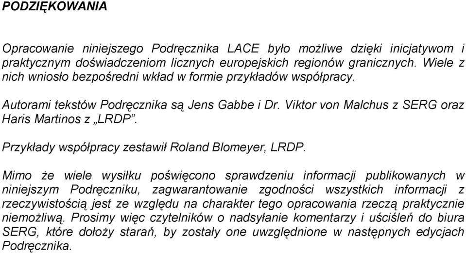 Przykłady współpracy zestawił Roland Blomeyer, LRDP.