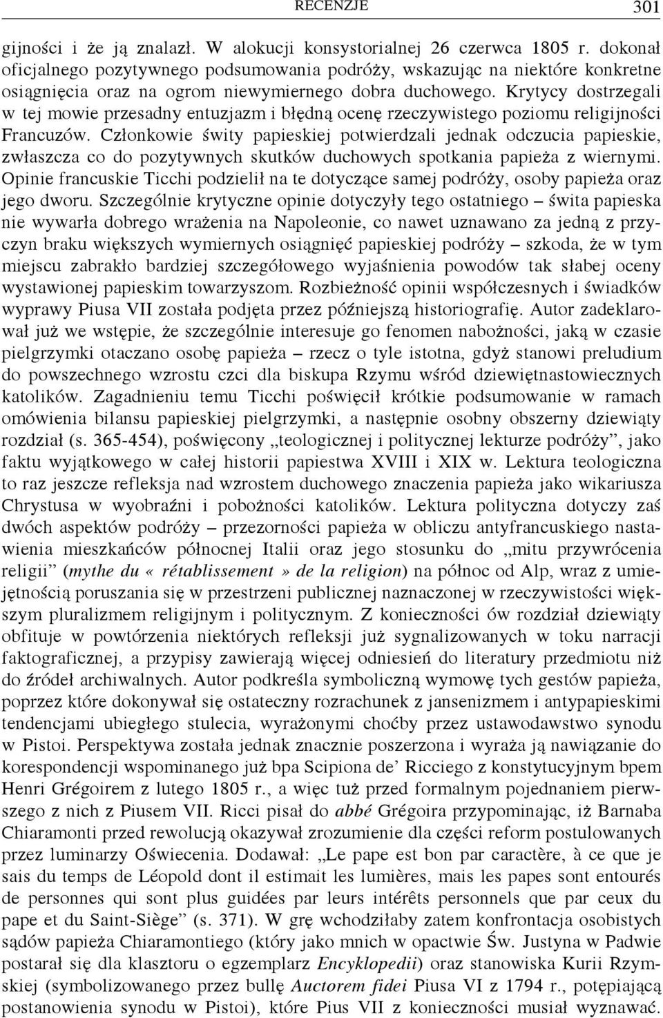 Krytycy dostrzegali w tej mowie przesadny entuzjazm i błędną ocenę rzeczywistego poziomu religijności Francuzów.