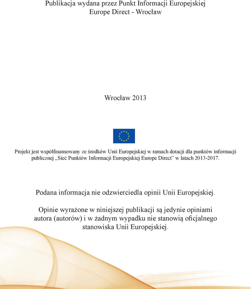 Europe Direct w latach 2013-2017. Podana informacja nie odzwierciedla opinii Unii Europejskiej.