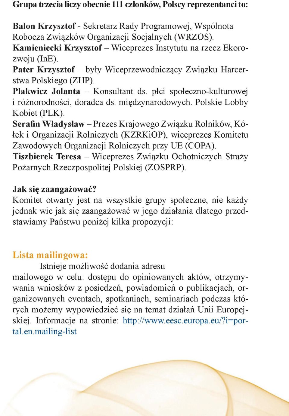 płci społeczno-kulturowej i różnorodności, doradca ds. międzynarodowych. Polskie Lobby Kobiet (PLK).