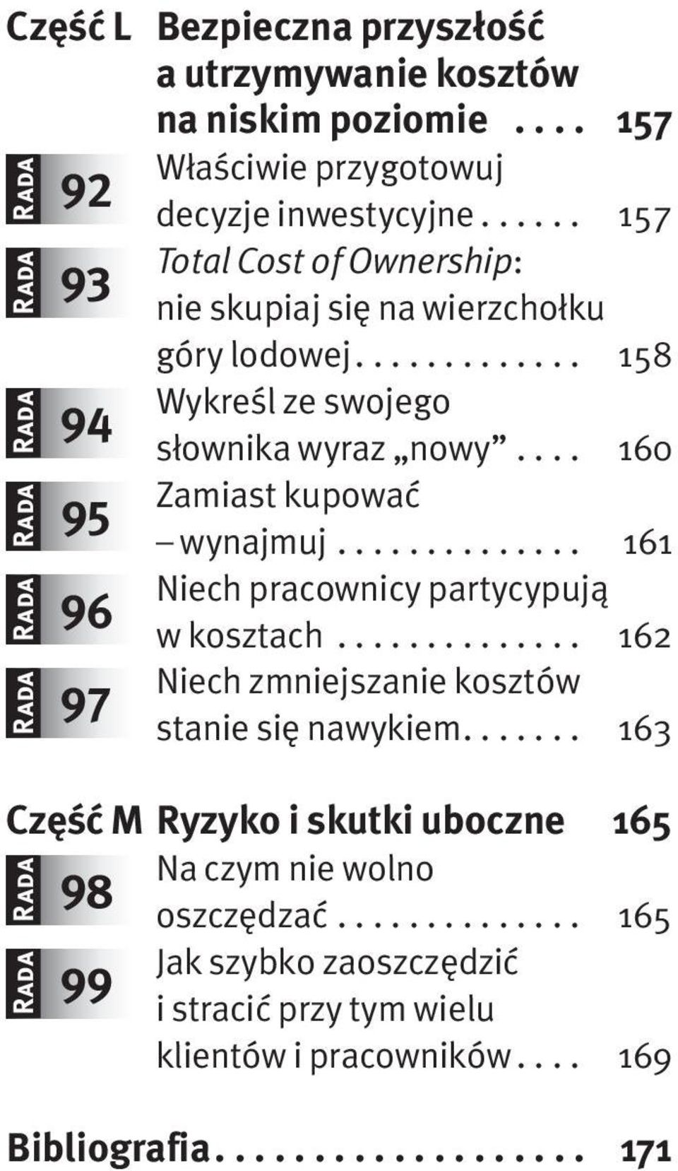 .. 160 Zamiast kupować 95 wynajmuj... 161 Niech pracownicy partycypują 96 w kosztach... 162 Niech zmniejszanie kosztów 97 stanie się nawykiem.