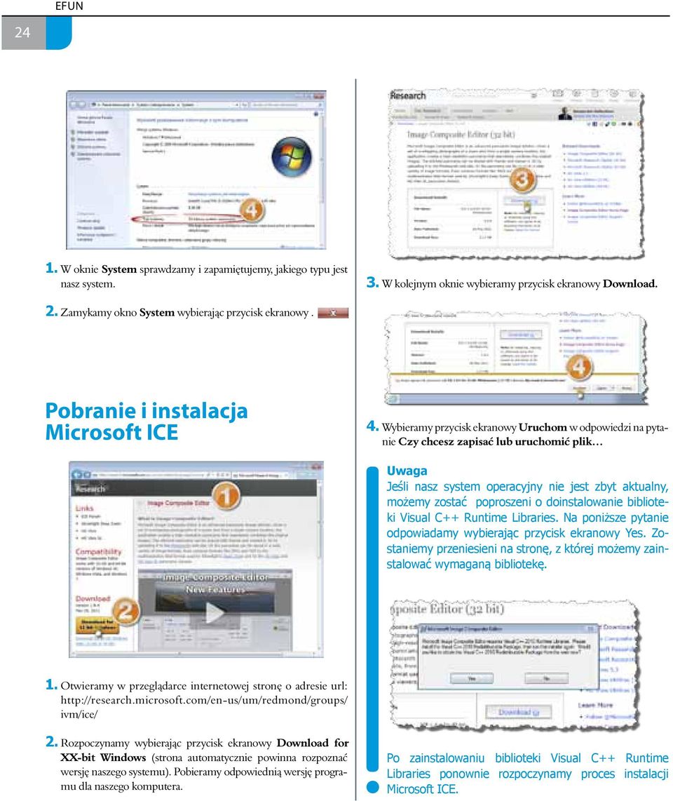 Otwieramy w przeglądarce internetowej stronę o adresie url: http://research.microsoft.com/en-us/um/redmond/groups/ ivm/ice/ 2.