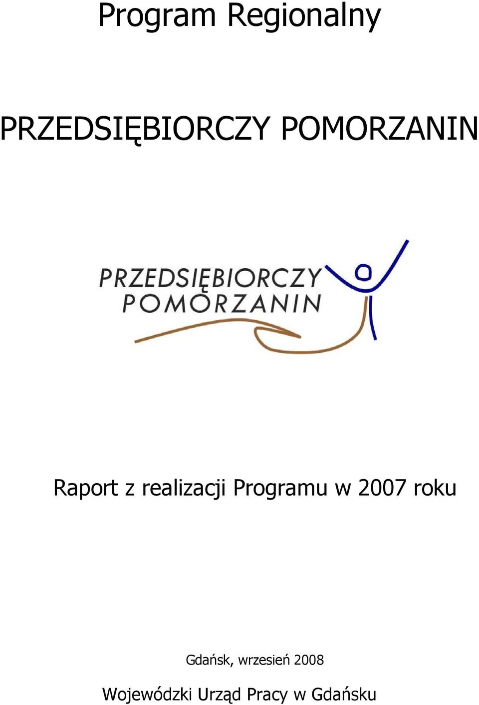 Programu w 2007 roku Gdańsk,