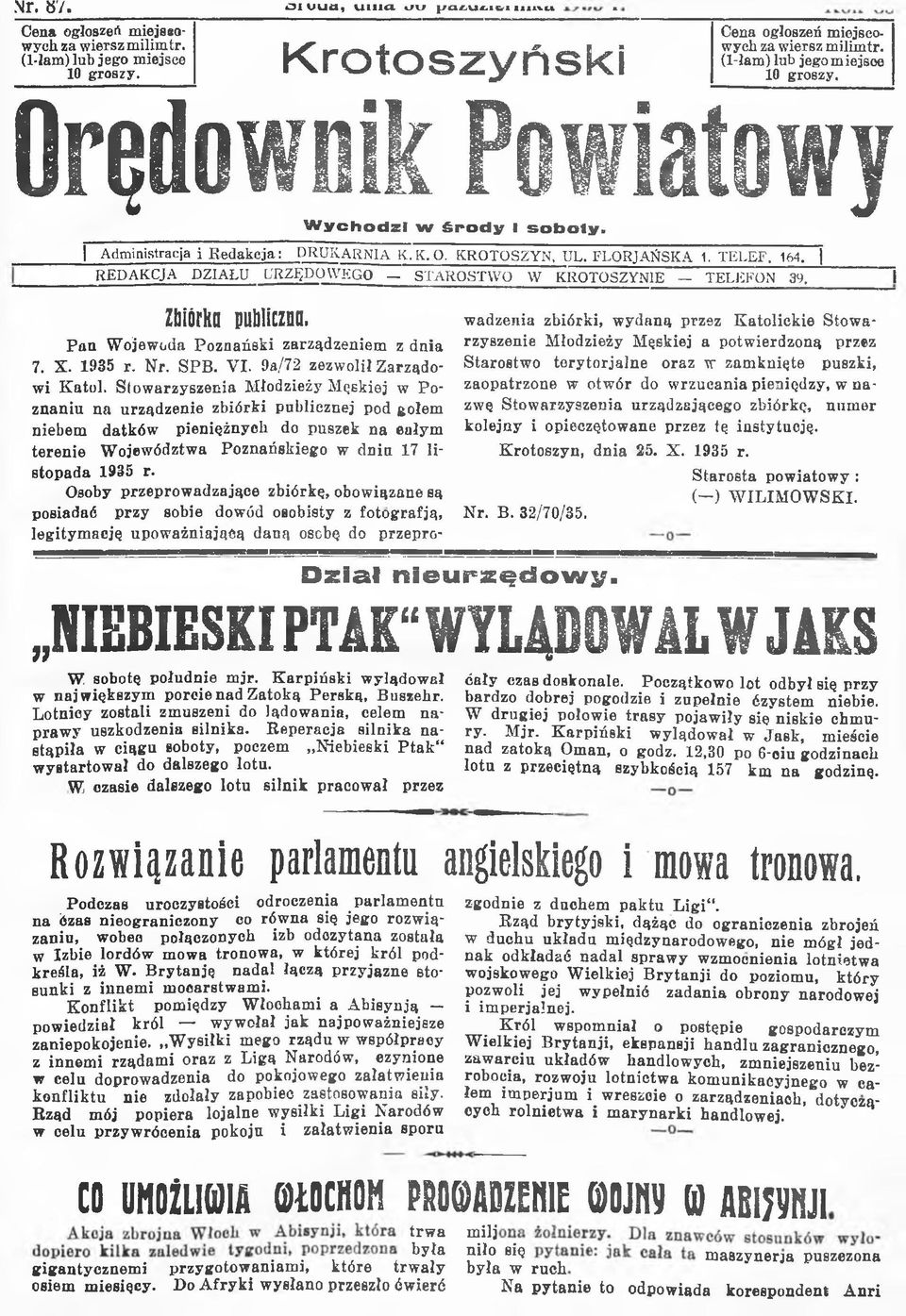 REDAKCJA DZIAŁU URZĘDOWEGO STAROSTW O W KROTOSZYNIE TELEFON 39. I Zbiórka publiczna. Pan Wojewoda Poznański zarządzeniem z dnia 7. X. 1935 r. Nr. SPB. VI.